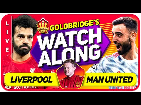 LIVERPOOL vs MANCHESTER UNITED LIVE GOLDBRIDGE Watchalong!