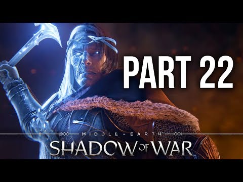 MIDDLE EARTH SHADOW OF WAR Gameplay Walkthrough Part 22 - ACT 4 SHADOW WARS (Full Game)