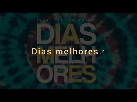 Dias Melhores - Jota Quest - by Kvsh Flow - Karaokê