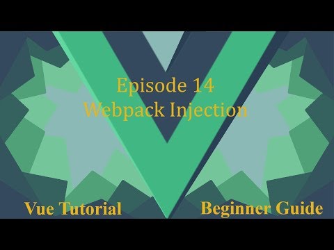 Vue Beginner Guide Ep.14 - Webpack Injection