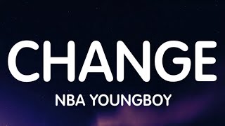 NBA YoungBoy - Change (Lyrics) New Song