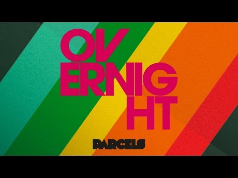 Parcels ~ Overnight (Official Audio)