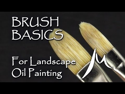 Oil Painting Brushes for Landscape Painting - Brush Basics Explained