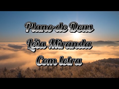 Plano De Deus - Léia miranda