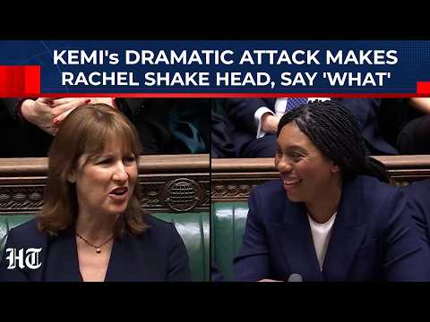 Chaos, Laughter, Boos In UK Parliament: Kemi's Attack Makes Rachel Reeves Shake Head, Say 'What'