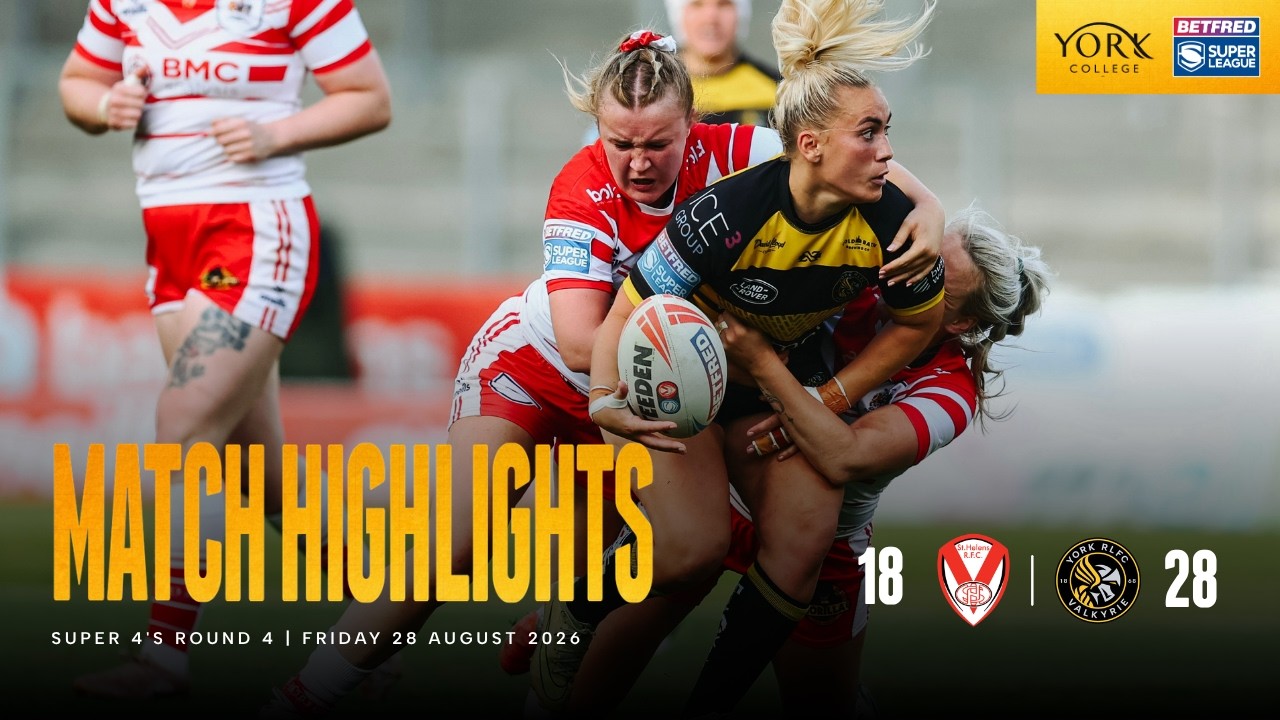 Highlights | St Helens 18 - 28 York Valkyrie | Womens Super 4's Round 4