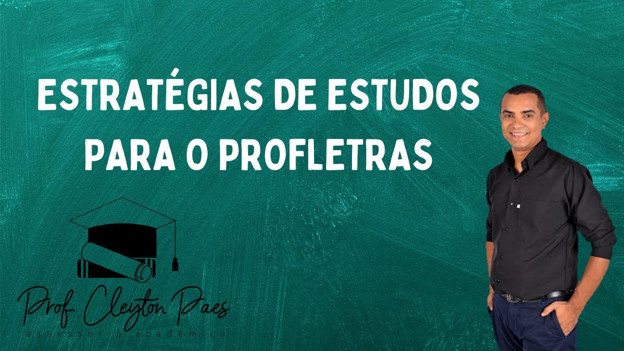 Estratégias de estudos para o PROFLETRAS