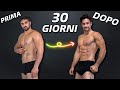 HO TRASFORMATO IL MIO CORPO IN 30 GIORNI | VI MOSTRO COME HO FATTO [Dieta e Allenamenti]
