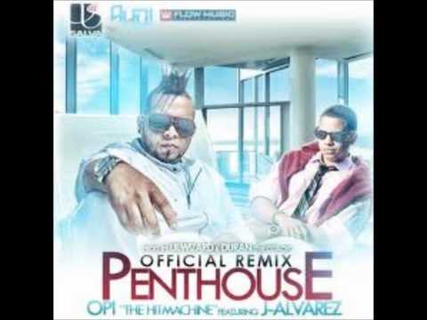 J Alvarez Ft Opi  Penthouse  (Preview)