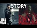 The FULL STORY Of Alan Wake 1 2 Explained