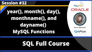 SQL - Part 32 - year(),month(),day(),monthname(),dayname() MySQL Date Time Functions