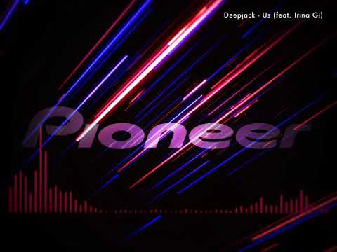 Deepjack - Us (feat. Irina Gi)