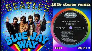The Beatles - Blue Jay Way - 2026 stereo remix 4K