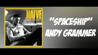 Spaceship - Andy Garmmer (lyrics)