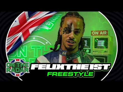 The FelixThe1st "On The Radar" Freestyle (UK EDITION 🇬🇧)