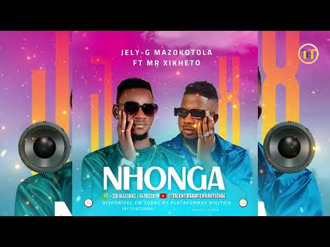 Jely-G Mazokotola ft Mr Xikheto - Nhonga (Oficial MP3)