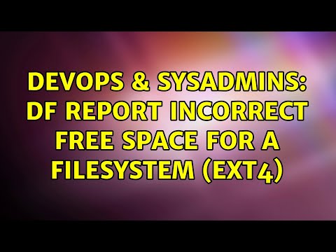 DevOps & SysAdmins: df report incorrect free space for a filesystem (ext4)