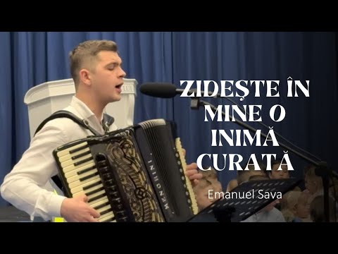 Emanuel Sava - Zideşte în mine o inimă curată