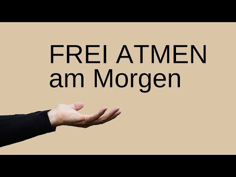 Erwache und gleite unmittelbar in das Fließen des Frei Atmens