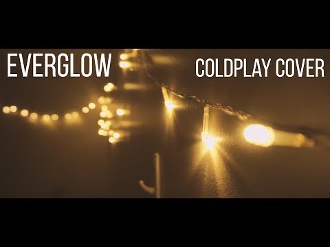 Everglow - COLDPLAY cover - Curoblak