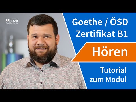 Tutorial: Goethe-/ÖSD-Zertifikat B1, Modul HÖREN