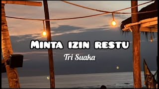 Download lagu MINTA IZIN RESTU - TRI SUAKA (lyric lagu) mp3 Download lagu MINTA IZIN RESTU - TRI SUAKA (lyric lagu) mp3