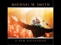 Michael W Smith Shout Unto God
