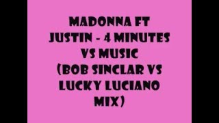 Madonna ft Justin - 4 Minutes vs Music (Lucky Luciano Mix)