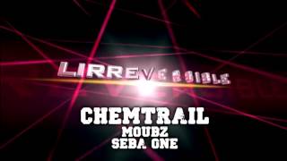 CHEMTRAIL_Moubz-SebA OnE-Lirreversible