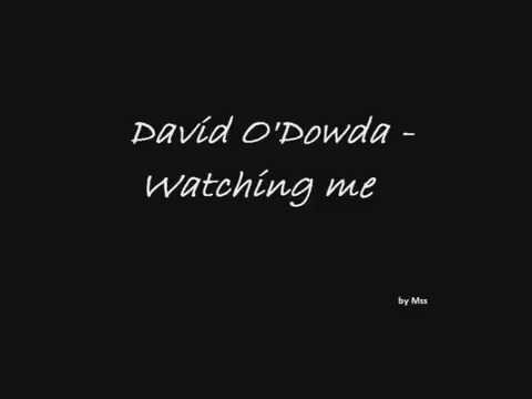 David O'Dowda - Watching me