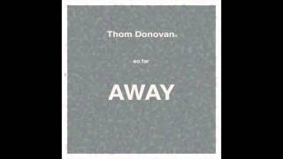 Thom Donovan - So Far Away (Audio)