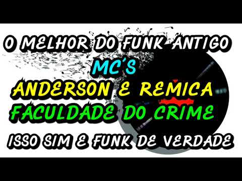 MC´S ANDERSON E REMICA ( FACULDADE DO CRIME )