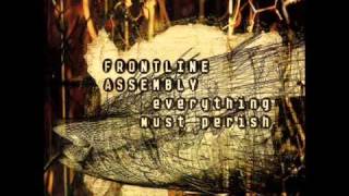 Front Line Assembly - Everything Must Perish