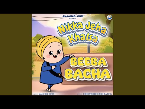 Nikka Jeha Khalsa - Beeba Bacha