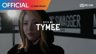 [ch.madi X MIC SWAGGER II] Ep.13 TYMEE (ENG SUB)