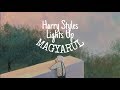 Harry Styles - Lights Up MAGYARUL Harry Styles - Lights Up MAGYARUL
