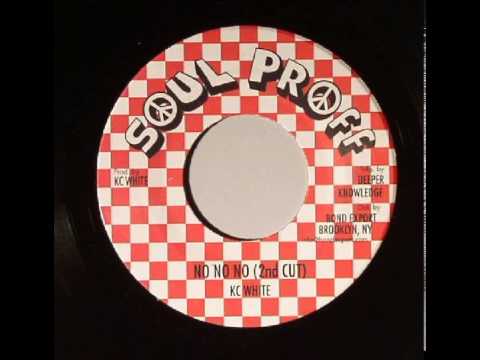 KC White - No No No (2nd Cut) - 7 inch / Soul Proff