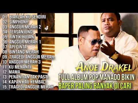 Full Album Pop Manado Bikin baper Paling Banyak Di Cari - Anoe Drakel