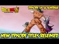Dragon Ball Super Episode 14 16 Titles Released Battle Of Gods Saga End Vegeta Time