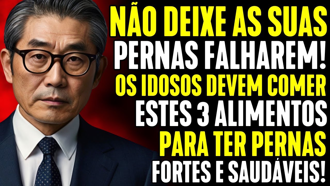 AS PERNAS FICAM FRACAS PRIMEIRO! Coma ESTES 3 ALIMENTOS para mantê-la FORTE.