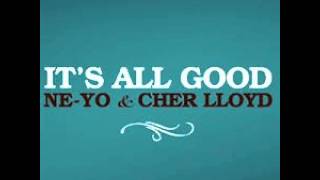 Ne-Yo ft. Cher Lloyd - Its All Good (CDQ)