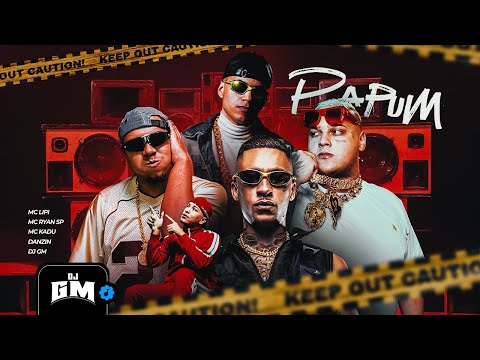 PAPUM - MC Lipi, MC Ryan SP, MC Kadu e Danzin (DJ GM)