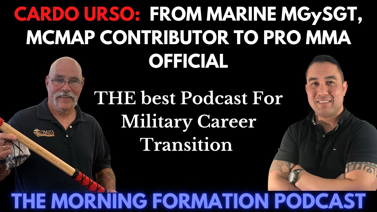 A Marine Corp Martial Arts Program (MCMAP) Originator: The Journey Transition of MGySGT (Ret.) Cardo Urso to MMA