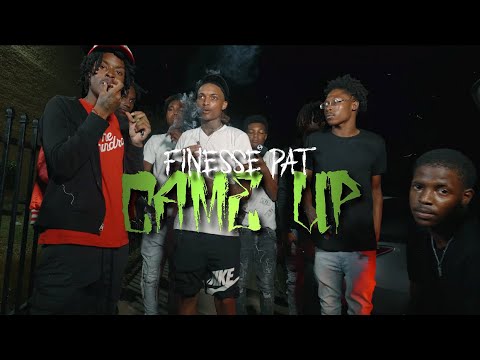 Finesse Pat - “Came Up” (Official Video)