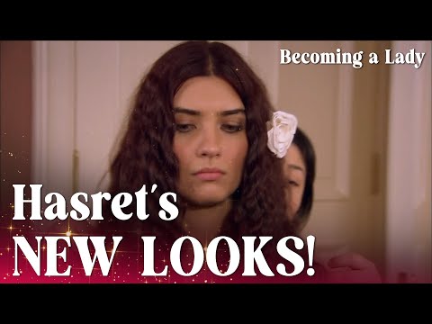 Murat wants to see Hasret in a modern outfits! 😍 - Episode 4 | Becoming a Lady