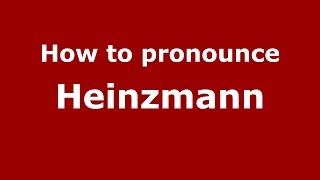 How to pronounce Heinzmann