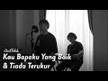 SaatTeduh Kau Bapaku Yang Baik Tiada Terukur Yeshua Abraham