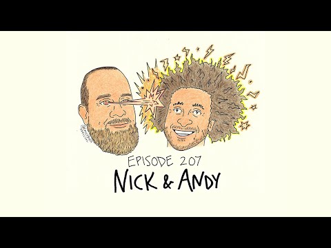 EP 207: Nick and Andy Catch Up - Andy Frasco's World Saving Podcast