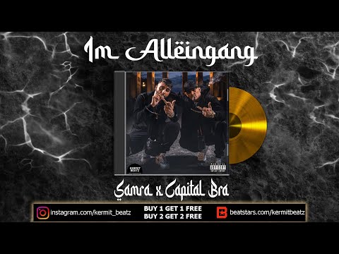 SAMRA x CAPITAL BRA Type Beat 🔥IM ALLEINGANG🔥 (prod. by KERMIT Beatz x Leavealegacy)