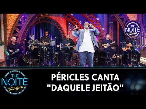 Péricles canta "Daquele Jeitão" | The Noite (03/07/24)